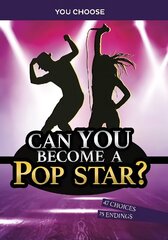 Can You Become a Pop Star?: An Interactive Adventure цена и информация | Книги для подростков и молодежи | 220.lv