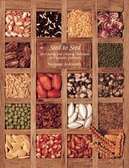 Seed to Seed: Seed Saving and Growing Techniques for Vegetable Gardeners, 2nd Edition 2nd edition cena un informācija | Grāmatas par dārzkopību | 220.lv