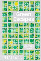 Green Escapes: The Guide to Secret Urban Gardens цена и информация | Книги по садоводству | 220.lv