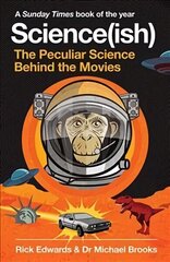 Science(ish): The Peculiar Science Behind the Movies Main цена и информация | Книги по экономике | 220.lv