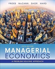 Managerial Economics: A Problem Solving Approach 5th Revised edition cena un informācija | Ekonomikas grāmatas | 220.lv