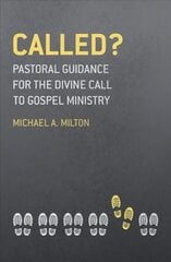 Called?: Pastoral Guidance for the Divine Call to Gospel Ministry Revised ed. cena un informācija | Garīgā literatūra | 220.lv