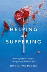 Helping the Suffering: Autobiographical Reflections on Supporting Those in Pain cena un informācija | Garīgā literatūra | 220.lv