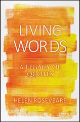 Living Words: A Legacy of Quotes Revised ed. cena un informācija | Garīgā literatūra | 220.lv