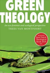 Green Theology: An Eco-Feminist and Ecumenical Perspective цена и информация | Духовная литература | 220.lv