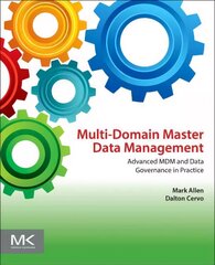 Multi-Domain Master Data Management: Advanced MDM and Data Governance in Practice цена и информация | Книги по экономике | 220.lv