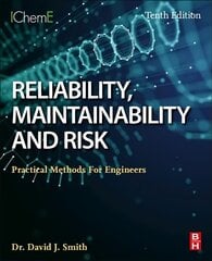 Reliability, Maintainability and Risk: Practical Methods for Engineers 10th edition cena un informācija | Ekonomikas grāmatas | 220.lv