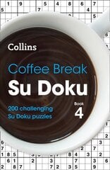 Coffee Break Su Doku Book 4: 200 Challenging Su Doku Puzzles cena un informācija | Grāmatas par veselīgu dzīvesveidu un uzturu | 220.lv