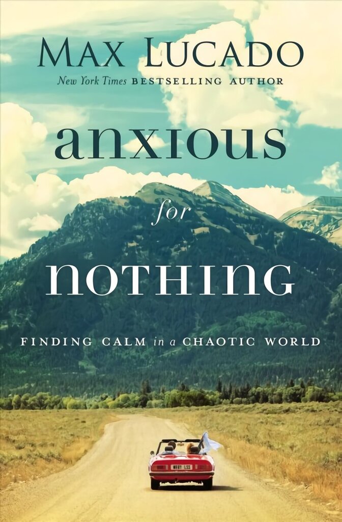 Anxious for Nothing: Finding Calm in a Chaotic World цена и информация | Garīgā literatūra | 220.lv