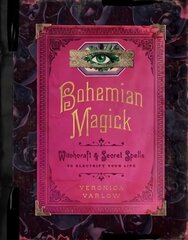 Bohemian Magick: Witchcraft and Secret Spells to Electrify Your Life цена и информация | Духовная литература | 220.lv