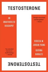 Testosterone: An Unauthorized Biography цена и информация | Книги по экономике | 220.lv