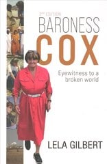 Baroness Cox 2nd Edition: Eyewitness to a broken world New edition cena un informācija | Garīgā literatūra | 220.lv