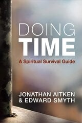 Doing Time: A spiritual survival guide New edition cena un informācija | Garīgā literatūra | 220.lv