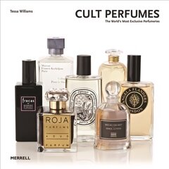 Cult Perfumes: The World's Most Exclusive Perfumeries: The World's Most Exclusive Perfumeries цена и информация | Книги по экономике | 220.lv