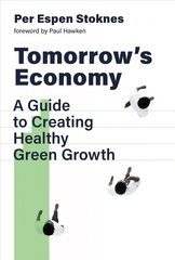 Tomorrow's Economy: A Guide to Creating Healthy Green Growth cena un informācija | Ekonomikas grāmatas | 220.lv