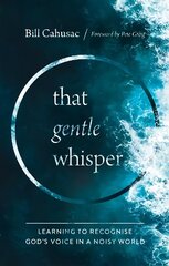 Gentle Whisper: Learning to Recognize God's Voice in a Noisy World cena un informācija | Garīgā literatūra | 220.lv