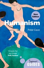 Humanism: A Beginner's Guide (updated edition) cena un informācija | Garīgā literatūra | 220.lv