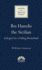 Ibn Hamdis the Sicilian: Eulogist for a Falling Homeland cena un informācija | Garīgā literatūra | 220.lv