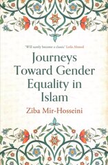 Journeys Toward Gender Equality in Islam cena un informācija | Garīgā literatūra | 220.lv