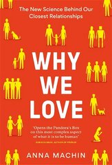 Why We Love: The new science behind our closest relationships цена и информация | Книги по экономике | 220.lv