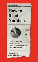 How to Read Numbers: A Guide to Statistics in the News (and Knowing When to Trust Them) cena un informācija | Ekonomikas grāmatas | 220.lv