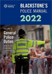 Blackstone's Police Manuals Volume 4: General Police Duties 2022 24th Revised edition cena un informācija | Ekonomikas grāmatas | 220.lv