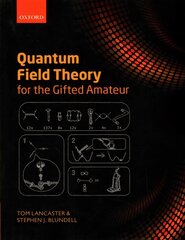 Quantum Field Theory for the Gifted Amateur cena un informācija | Ekonomikas grāmatas | 220.lv