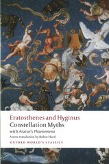 Constellation Myths: with Aratus's Phaenomena cena un informācija | Garīgā literatūra | 220.lv