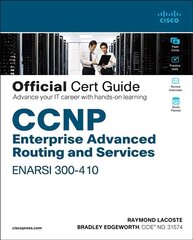 CCNP Enterprise Advanced Routing ENARSI 300-410 Official Cert Guide cena un informācija | Ekonomikas grāmatas | 220.lv
