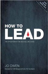 How to Lead: The definitive guide to effective leadership 5th edition cena un informācija | Ekonomikas grāmatas | 220.lv