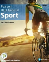 BTEC Nationals Sport Student Book 2 plus Activebook: For the 2016 specifications cena un informācija | Grāmatas par veselīgu dzīvesveidu un uzturu | 220.lv
