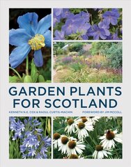 Garden Plants for Scotland cena un informācija | Grāmatas par dārzkopību | 220.lv