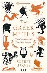 Greek Myths: The Complete and Definitive Edition cena un informācija | Garīgā literatūra | 220.lv