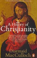 History of Christianity: The First Three Thousand Years cena un informācija | Garīgā literatūra | 220.lv