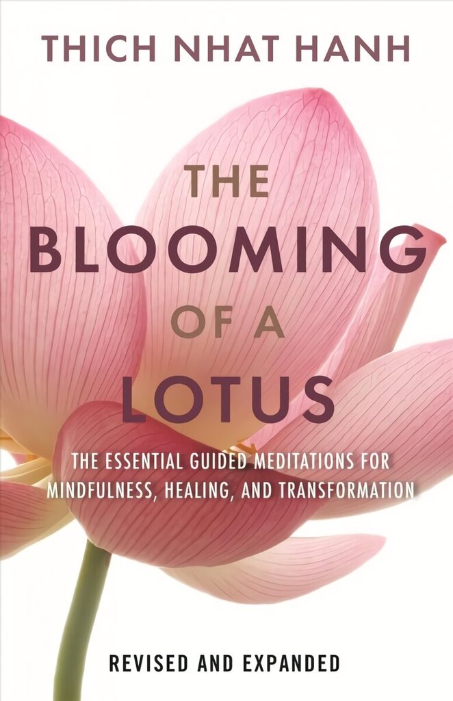 Blooming of a Lotus: Essential Guided Meditations for Mindfulness, Healing, and Transformation цена и информация | Garīgā literatūra | 220.lv