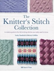 Knitter's Stitch Collection: A Creative Guide to the 300 Knitting Stitches You Really Need to Know цена и информация | Книги о питании и здоровом образе жизни | 220.lv