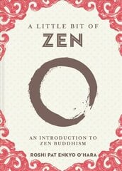 Little Bit of Zen: An Introduction to Zen Buddhism cena un informācija | Garīgā literatūra | 220.lv