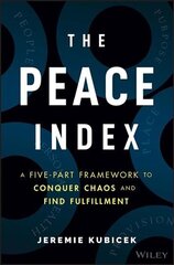 Peace Index - A Five-Part Framework to Conquer Chaos and Find Fulfillment cena un informācija | Ekonomikas grāmatas | 220.lv