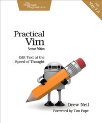 Practical Vim: Edit Text at the Speed of Thought 2nd Revised edition цена и информация | Книги по экономике | 220.lv