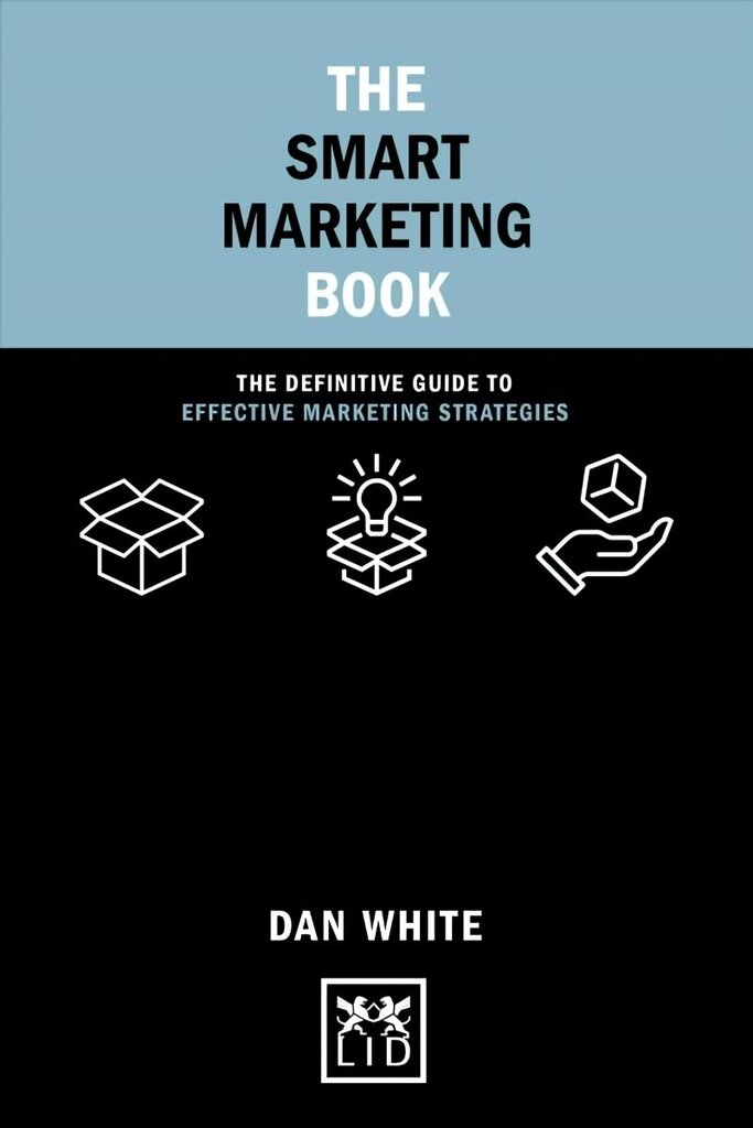 Smart Marketing Book: The Definitive Guide to Effective Marketing Strategies цена и информация | Ekonomikas grāmatas | 220.lv