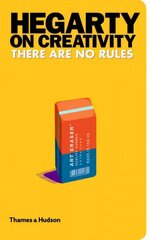Hegarty on Creativity: There are No Rules cena un informācija | Ekonomikas grāmatas | 220.lv