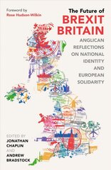 Future of Brexit Britain: Anglican Reflections on National Identity and European Solidarity cena un informācija | Garīgā literatūra | 220.lv