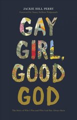 Gay Girl, Good God: The Story of Who I Was, and Who God Has Always Been цена и информация | Духовная литература | 220.lv