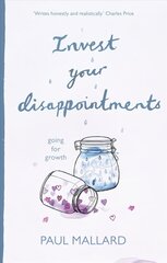 Invest Your Disappointments: Going For Growth cena un informācija | Garīgā literatūra | 220.lv