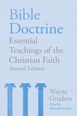 Bible Doctrine: Essential Teachings of the Christian Faith cena un informācija | Garīgā literatūra | 220.lv