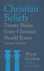 Christian Beliefs: Twenty Basics Every Christian Should Know цена и информация | Духовная литература | 220.lv