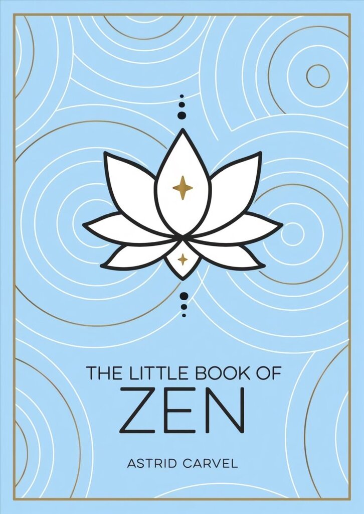 Little Book of Zen: A Beginner's Guide to the Art of Zen cena un informācija | Garīgā literatūra | 220.lv