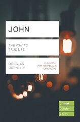 John (Lifebuilder Study Guides): The Way to True Life цена и информация | Духовная литература | 220.lv