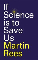 If Science is to Save Us cena un informācija | Sociālo zinātņu grāmatas | 220.lv