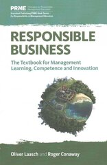 Responsible Business: The Textbook for Management Learning, Competence and Innovation 2nd Revised edition cena un informācija | Ekonomikas grāmatas | 220.lv